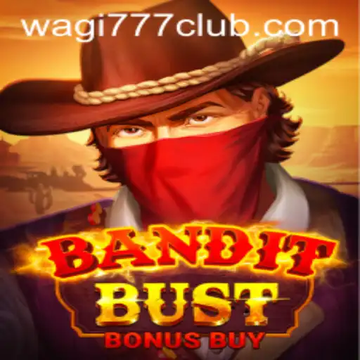 Explore the Exciting World of BanditBustBonusBuy at WAGI777.COM