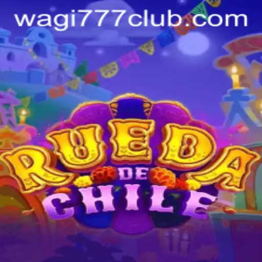 Discovering the Excitement of RuedaDeChile and the Role of WAGI777.COM