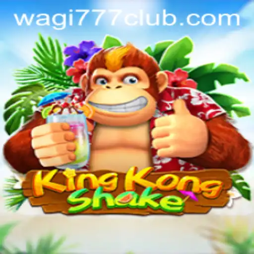 KingKongShake: A New Gaming Sensation on WAGI777.COM