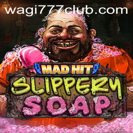 MadHitSlipperySoap: A Thrilling Game Adventure Powered by WAGI777.COM