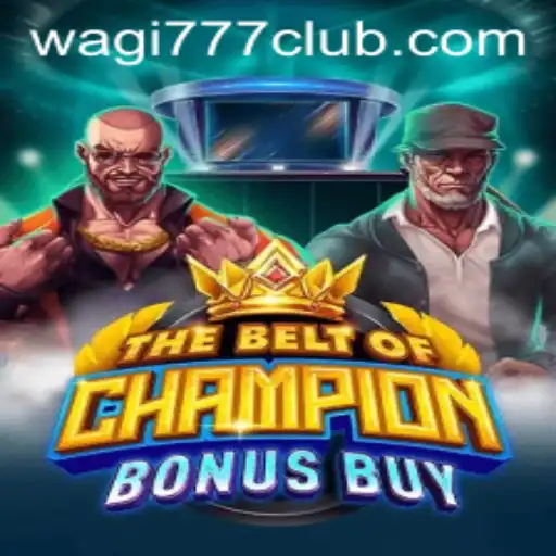 Discover the Thrills of TheBeltOfChampionBonusBuy: An In-Depth Guide